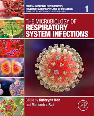 The Microbiology of Respiratory System Infections de Kateryna Kon