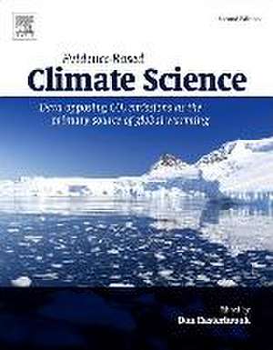 Evidence-Based Climate Science: Data Opposing CO2 Emissions as the Primary Source of Global Warming de Don Easterbrook