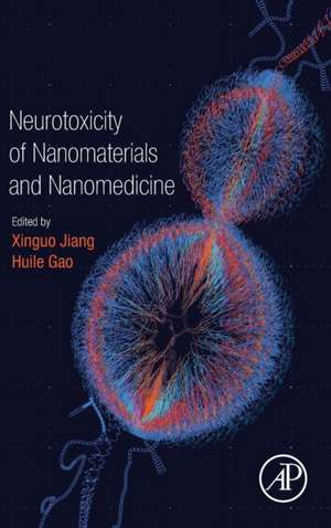 Neurotoxicity of Nanomaterials and Nanomedicine de Xinguo Jiang