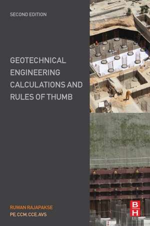 Geotechnical Engineering Calculations and Rules of Thumb de Ruwan Abey Rajapakse