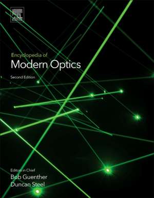 Encyclopedia of Modern Optics de Bob D. Guenther