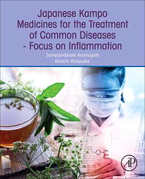 Japanese Kampo Medicines for the Treatment of Common Diseases: Focus on Inflammation de Somasundaram Arumugam