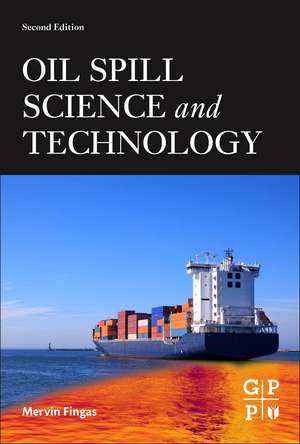 Oil Spill Science and Technology de Mervin Fingas