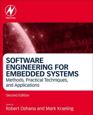 Software Engineering for Embedded Systems: Methods, Practical Techniques, and Applications de Robert Oshana