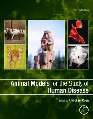 Animal Models for the Study of Human Disease de P. Michael Conn