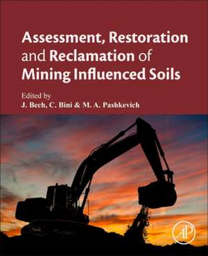 Assessment, Restoration and Reclamation of Mining Influenced Soils de Jaume Bech