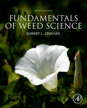 Fundamentals of Weed Science de Robert L. Zimdahl