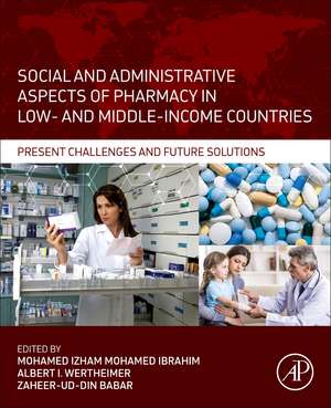 Social and Administrative Aspects of Pharmacy in Low- and Middle-Income Countries: Present Challenges and Future Solutions de Mohamed Izham Mohamed Ibrahim