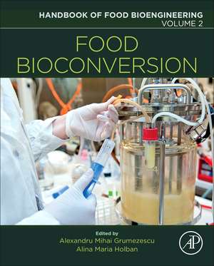 Food Bioconversion de Alexandru Mihai Grumezescu