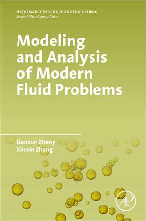 Modeling and Analysis of Modern Fluid Problems de Liancun Zheng