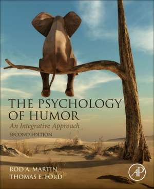 The Psychology of Humor: An Integrative Approach de Rod A. Martin