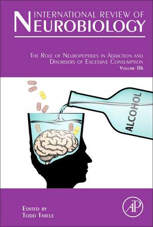 The Role of Neuropeptides in Addiction and Disorders of Excessive Consumption de Todd E. Thiele