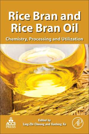 Rice Bran and Rice Bran Oil: Chemistry, Processing and Utilization de Ling-Zhi Cheong