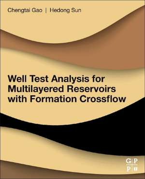 Well Test Analysis for Multilayered Reservoirs with Formation Crossflow de Hedong Sun