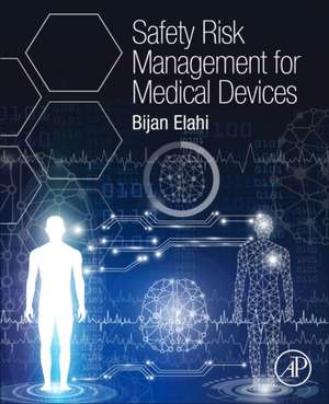 Safety Risk Management for Medical Devices de Bijan Elahi