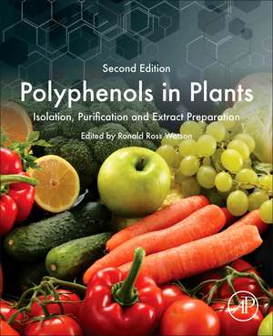 Polyphenols in Plants: Isolation, Purification and Extract Preparation de Ronald Ross Watson