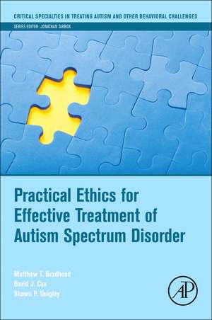 Practical Ethics for Effective Treatment of Autism Spectrum Disorder de Matthew T. Brodhead