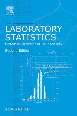 Laboratory Statistics: Methods in Chemistry and Health Sciences de Anders Kallner