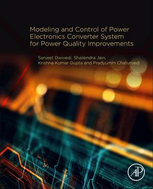 Modeling and Control of Power Electronics Converter System for Power Quality Improvements de Sanjeet Kumar Dwivedi