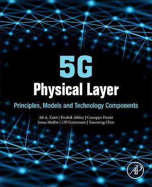 5G Physical Layer: Principles, Models and Technology Components de Ali Zaidi