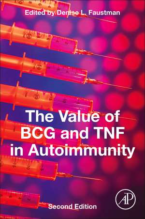 The Value of BCG and TNF in Autoimmunity de Denise Faustman