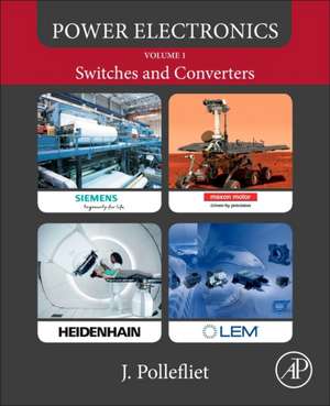 Power Electronics: Switches and Converters de Jean Pollefliet