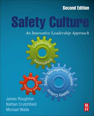 Safety Culture: An Innovative Leadership Approach de James Roughton