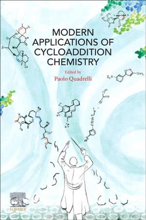 Modern Applications of Cycloaddition Chemistry de Paolo Quadrelli