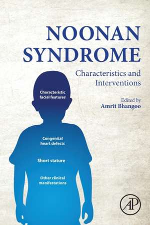 Noonan Syndrome: Characteristics and Interventions de Amrit P.S. Bhangoo