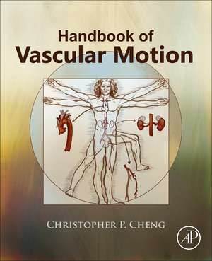 Handbook of Vascular Motion de Christopher Cheng