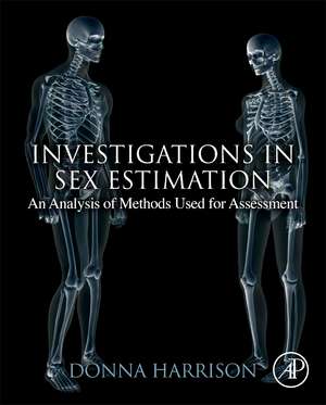 Investigations in Sex Estimation: An Analysis of Methods Used for Assessment de Donna L. Harrison