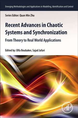 Recent Advances in Chaotic Systems and Synchronization: From Theory to Real World Applications de Olfa Boubaker