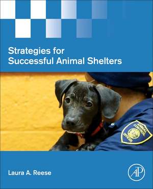 Strategies for Successful Animal Shelters de Laura A. Reese