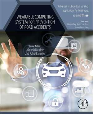 Wearable Computing System for Prevention of Road Accidents de Mahesh Bundele