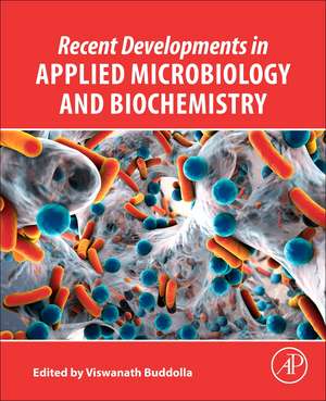 Recent Developments in Applied Microbiology and Biochemistry de Viswanath Buddolla