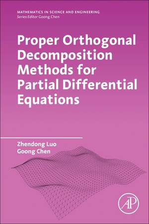 Proper Orthogonal Decomposition Methods for Partial Differential Equations de Zhendong Luo