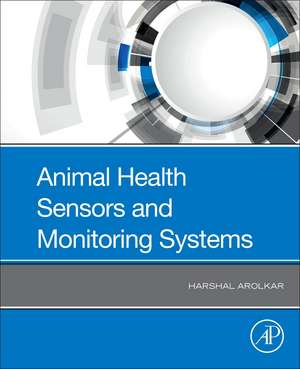 Animal Health Sensors and Monitoring Systems de Harshal Arolkar