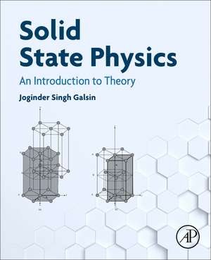 Solid State Physics: An Introduction to Theory de Joginder Singh Galsin