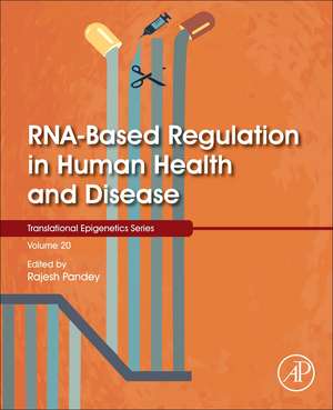 RNA-Based Regulation in Human Health and Disease de Rajesh Pandey