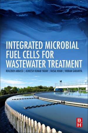 Integrated Microbial Fuel Cells for Wastewater Treatment de Rouzbeh Abbassi