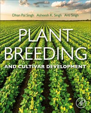 Plant Breeding and Cultivar Development de D. P. Singh