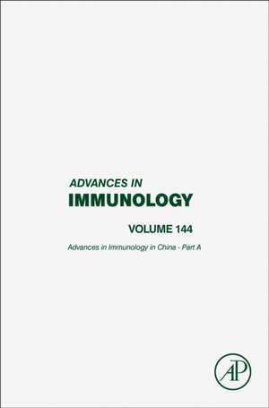 Advances in Immunology in China - Part A de Chen Dong