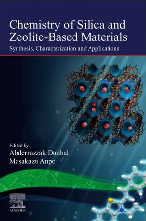 Chemistry of Silica and Zeolite-Based Materials: Synthesis, Characterization and Applications de Abderrazzak Douhal