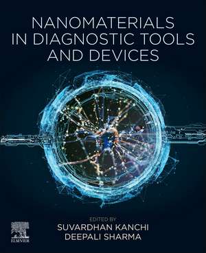 Nanomaterials in Diagnostic Tools and Devices de Suvardhan Kanchi