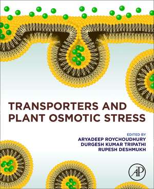 Transporters and Plant Osmotic Stress de Aryadeep Roychoudhury