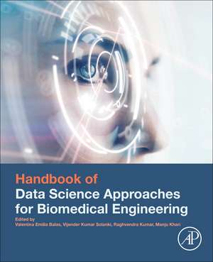 Handbook of Data Science Approaches for Biomedical Engineering de Valentina Emilia Balas