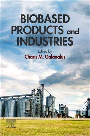 Biobased Products and Industries de Charis M. Galanakis