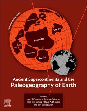 Ancient Supercontinents and the Paleogeography of Earth de Lauri J. J Pesonen