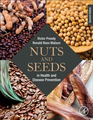 Nuts and Seeds in Health and Disease Prevention de Victor R. Preedy