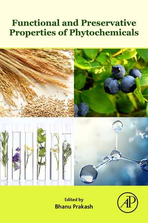 Functional and Preservative Properties of Phytochemicals de Bhanu Prakash